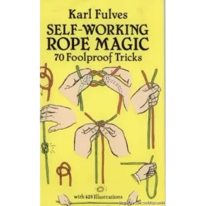Self-Working Rope Magic by Karl Fulves