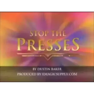 Stop The Presses by Dustin Baker