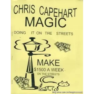 Street Magic Lecture Notes by Chris Capehart