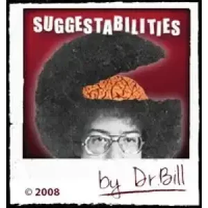 Suggestabilities by Dr. Bill
