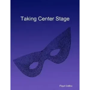 Taking Center Stage by Floyd Collins