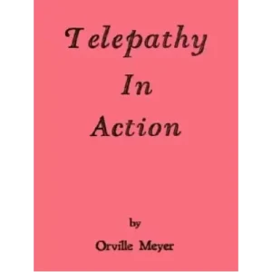 Telepathy In Action by Orville Meyer