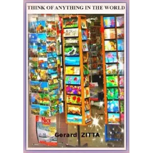 Think Of Anything In The World by Gerard Zitta
