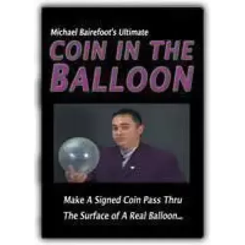 Ultimate Coin In The Balloon by Michael Bairefoot