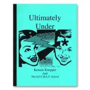 Ultimately Under by Kenton Knepper