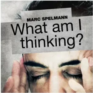 What Am I Thinking by Marc Spelmann