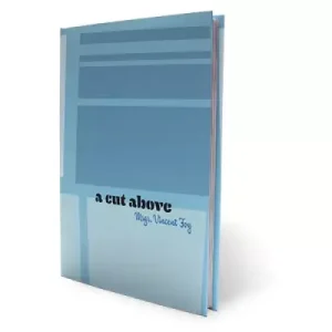 A Cut Above by Msgr. Vincent Foy