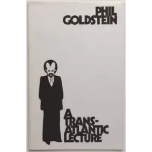 A Transatlantic Lecture by Phil Goldstein