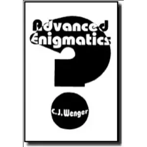 Advanced Enigmatics by Cj Wenger