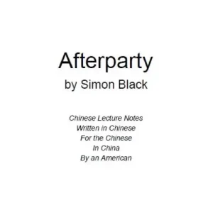 Afterparty – Chinese Lecture Notes by Simon Black