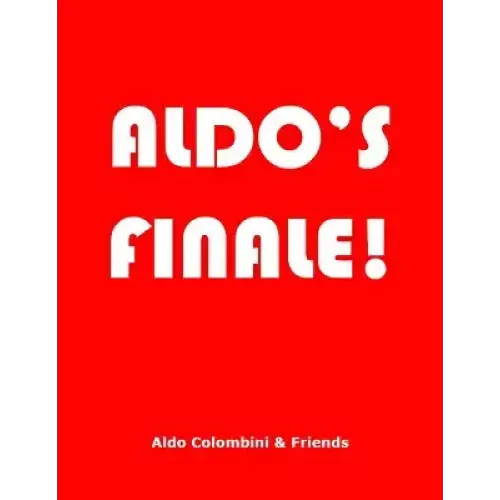 Aldo's Finale by Aldo Colombini