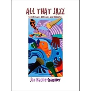 All That Jazz by Jon Racherbaumer