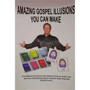 Amazing Gospel Illusions You Can Make by Duane Laflin