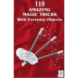 Amazing Magic Tricks With Everyday Objects