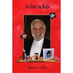 An Essay On Magic by Robert Neale