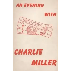 An Evening With Charlie Miller by Robert Parrish