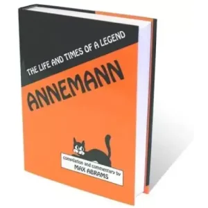 Annemann – The Life And Times Of A Legend By Max Abrams