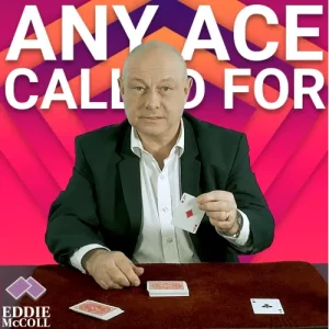Any Ace Called For Effect by Eddie Mccoll