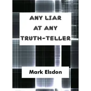 Any Liar At Any Truth-Teller by Mark Elsdon
