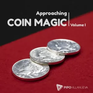 Approaching Coin Magic Vol.1 by by Pipo Villanueva