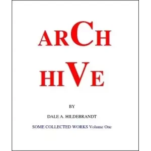 Arch Hive by Dale A. Hildebrandt