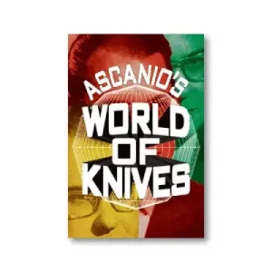 Ascanio’S World Of Knives by Ascanio And Jose De La Torre