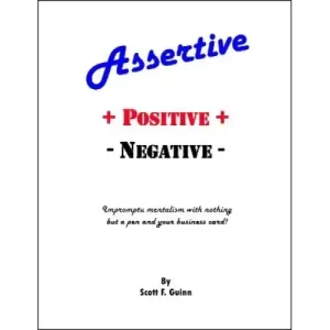 Assertive Positive Negative by Scott F. Guinn