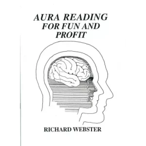 Aura Readings For Fun & Profit by Richard Webster
