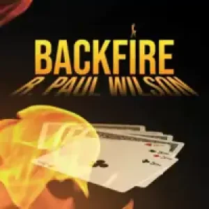 Backfire by R. Paul Wilson