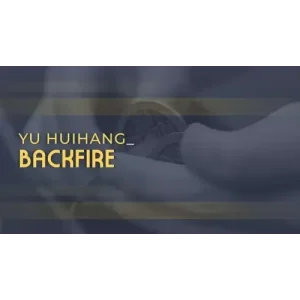 Backfire by Yu Huihang