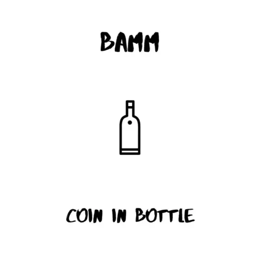 Bamm - Coin In Bottle by Omry Ishai