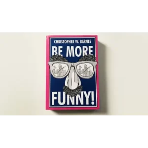 Be More Funny by Christopher T. Magician