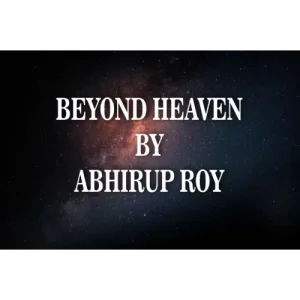 Beyond Heaven by Abhirup Roy