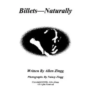 Billets Naturally by Allen Zingg
