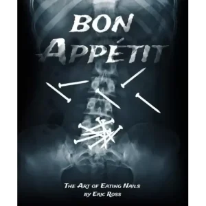 Bon Appétit (The Art Of Eating Nails) by Eric Ross