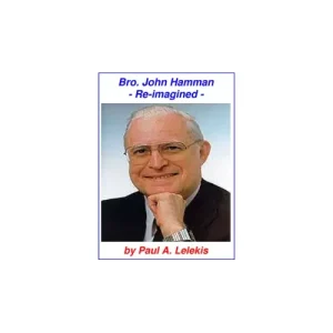 Bro. John Hamman Re-Imagined by Paul A. Lelekis
