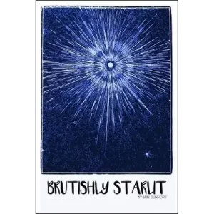Brutishly Starlit by Iain Dunford