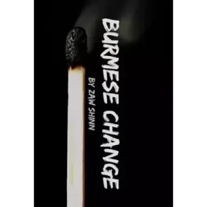 Burmese Change by Zaw Shinn