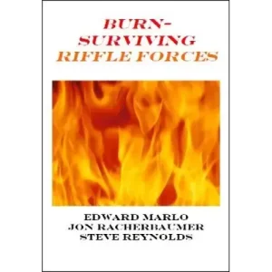Burn Surviving Riffle Forces by Jon Racherbaumer