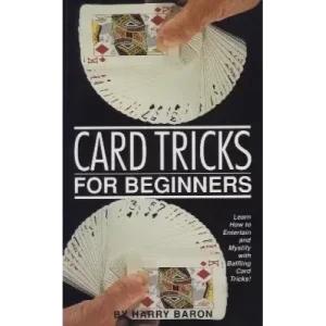 Card Tricks For Beginners by Harry Baron