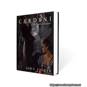 Cardini: The Suave Deceive by John Fisher And The Miracle Factory