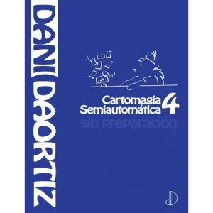 Cartomagia Semiautomatica Vol 4 by Dani Daortiz