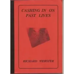 Cashing In On Past Lives by Richard Webster