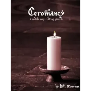 Ceromancy by Bill Montana