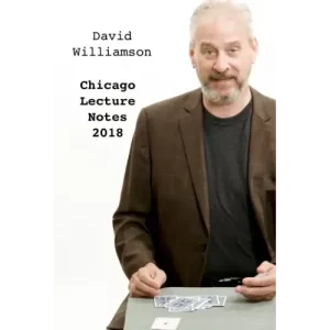 Chicago Lecture Notes 2018 by David Williamson
