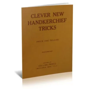 Clever New Handkerchief Tricks (1935) by Collins Pentz