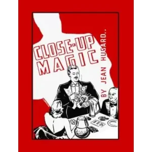 Close-Up Magic by Jean Hugard