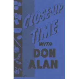 Close-Up Time With Don Alan by Don Alan