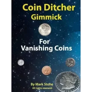 Coin Ditcher Gimmick by Mark Stone