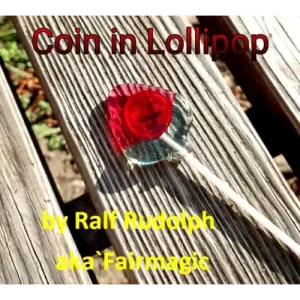 Coin In Lollipop by Ralf Rudolph Aka’Fairmagic